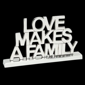 Love Makes A Family Sign